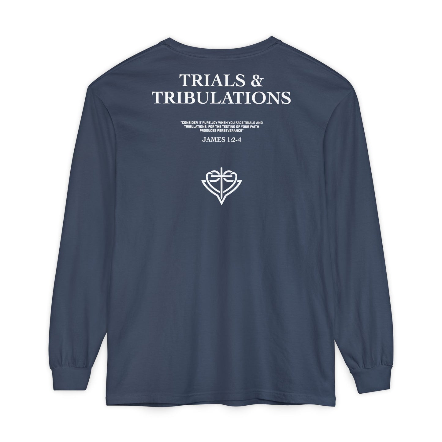 Trials and Tribulations Garment-Dyed Long Sleeve T-Shirt