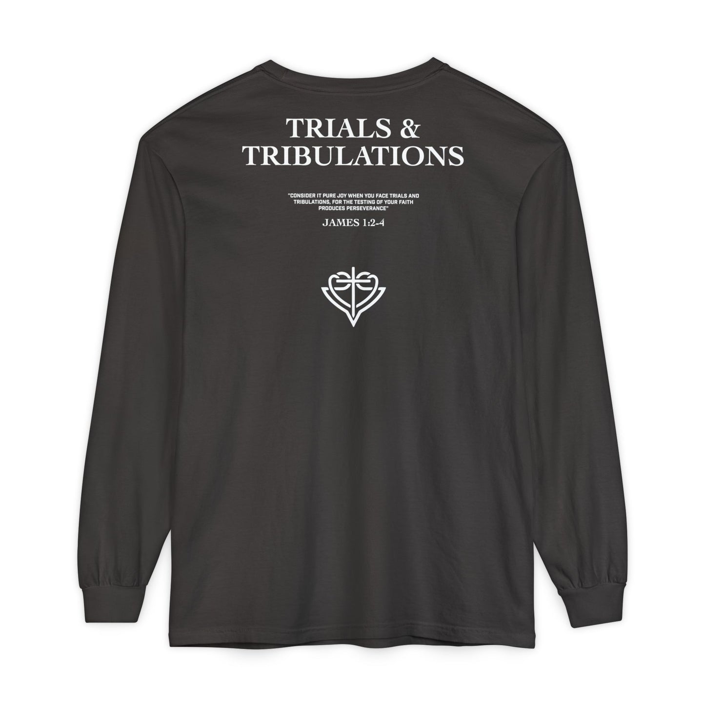 Trials and Tribulations Garment-Dyed Long Sleeve T-Shirt