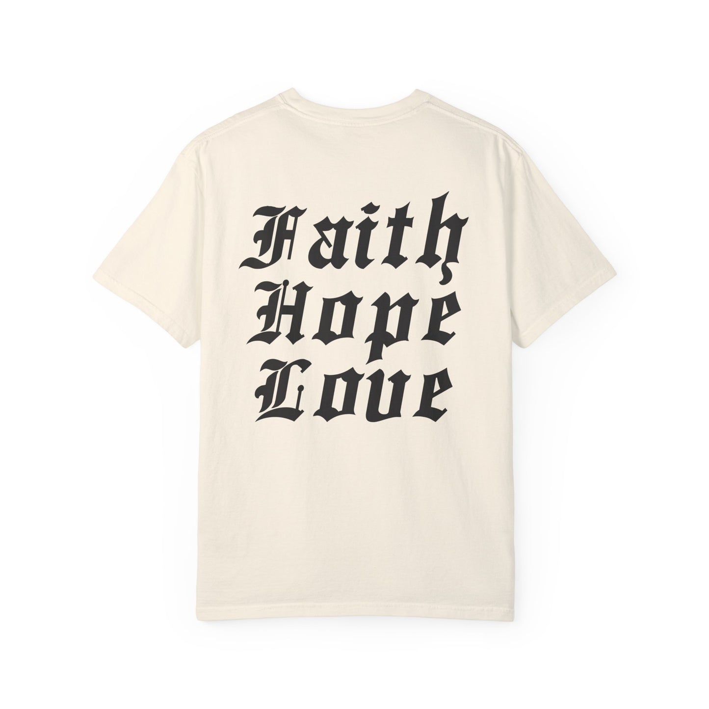 Faith Hope Love Garment-Dyed Tee