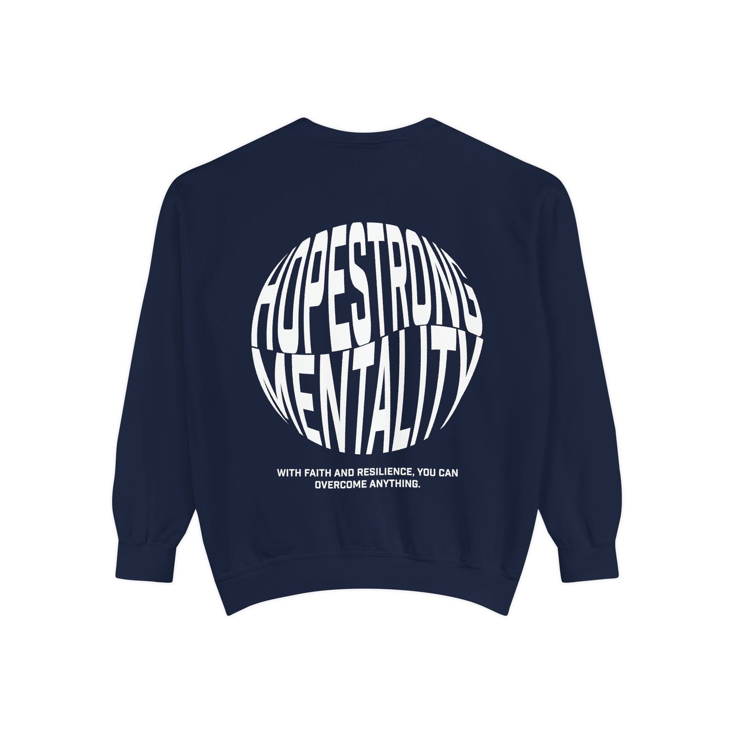 HopeStrong® Mentality Garment-Dyed Sweatshirt