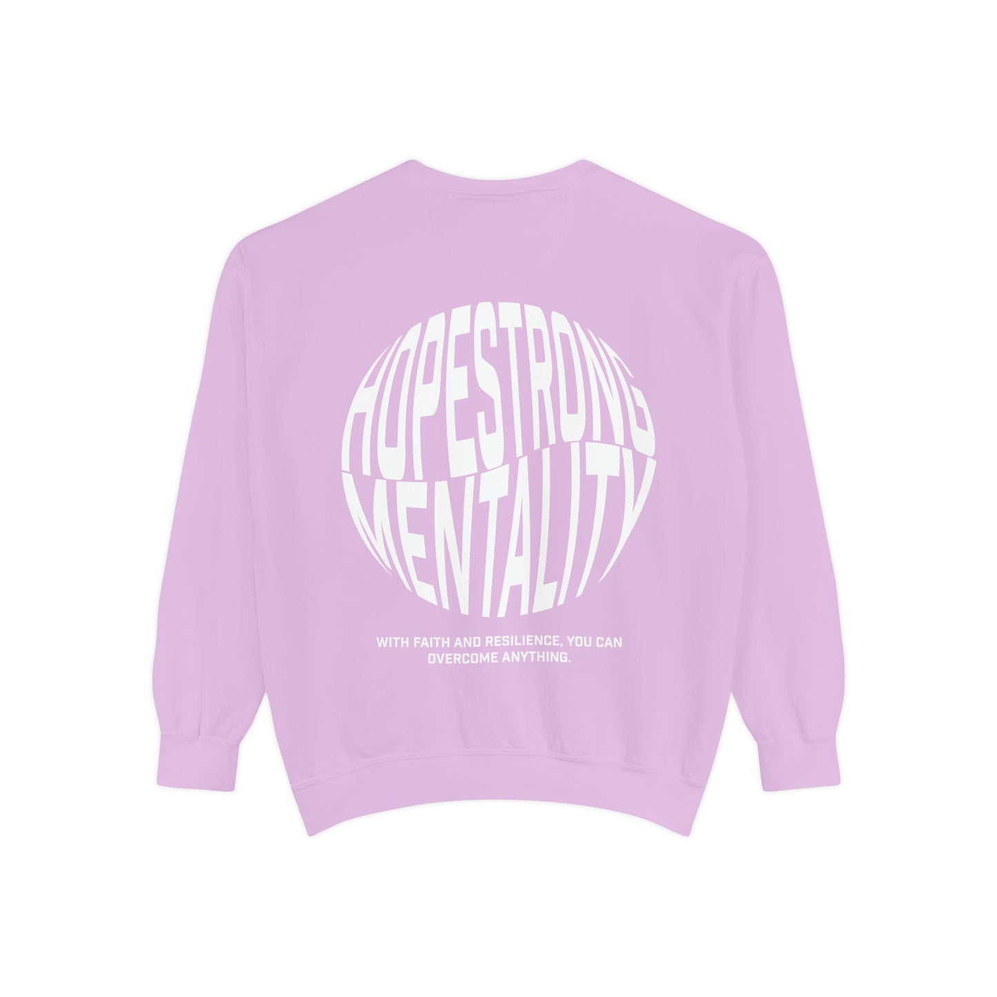 HopeStrong® Mentality Garment-Dyed Sweatshirt